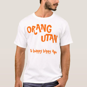 ORANG, UTAN, der glückliche Hippie Affe T-Shirt