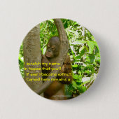 Orang-Utan Tribut Button (Vorderseite)