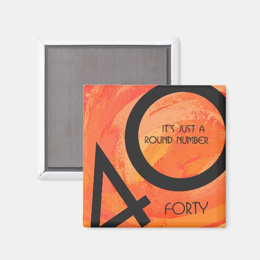 Orange 40 Decade Geburtstag Magnet (Vorderseite/Rückseite)