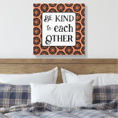 Orange and Black BE KIND  Leinwanddruck (Insitu (Schlafzimmer))