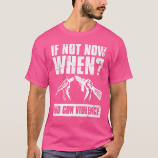 Orange Anti-Gun tragen, wenn nicht jetzt, wenn das T-Shirt