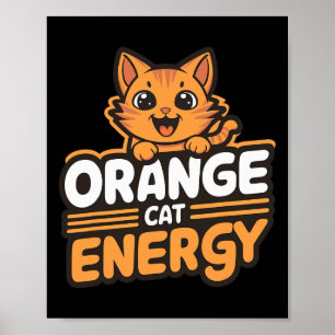 Orange Cat Energy Poster