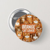 Orange cat Lover Ginger Cat Geschenk Button (Vorne & Hinten)
