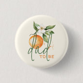 Orange Citrus Kleine Süsse Baby Dusche Vater zu se Button (Vorderseite)