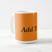 Orange Create your own Add Text Custom Kaffeetasse (Vorderseite Links)