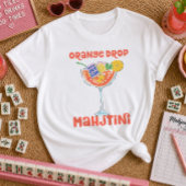 Orange Drop Martini Mahjong Cocktail T-Shirt