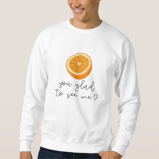 Orange du willst mich sehen? sweatshirt (Vorderseite)