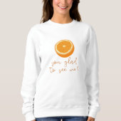 Orange du willst mich sehen? sweatshirt (Vorderseite)