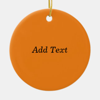 Orange Erstelle deinen eigenen Text Benutzerdefini Keramik Ornament