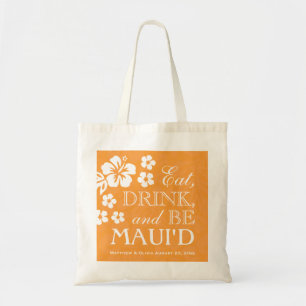 Orange Essen, Trinken und Be Maui'd Tote Beutel Tragetasche