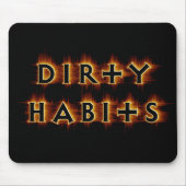 Orange Flash Dirty Habits Mousepad (Vorne)