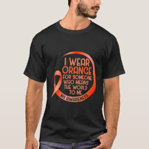 Orange für jemanden tragen Frau Multiple Sklerose T-Shirt