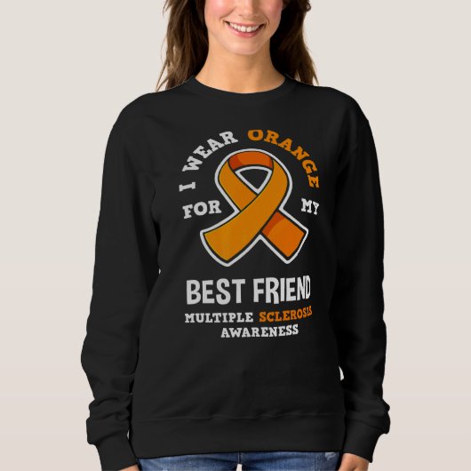 Orange für meine beste Freundin Multiple Scelrose Sweatshirt (Vorderseite)