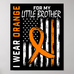 Orange für meine kleine brüderliche Leukämie Poster