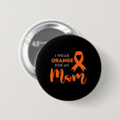 Orange für meine Mama Multiple Sklerose Awarenes t Button (Vorne & Hinten)