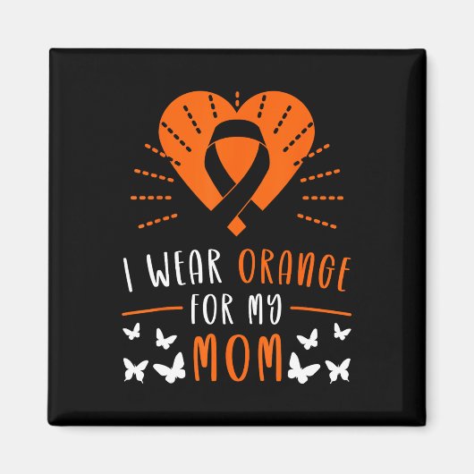 Orange für meine Mama Multiple Sklerose Awarenes t Magnet (Vorne)