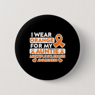 Orange für meine Tante tragen Frau Multiple Sklero Button