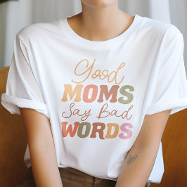 Orange Gute Mamas sagen schlechte Worte Witzige Ma T-Shirt