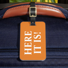 Orange Hier ist es lustig Gepäckanhänger