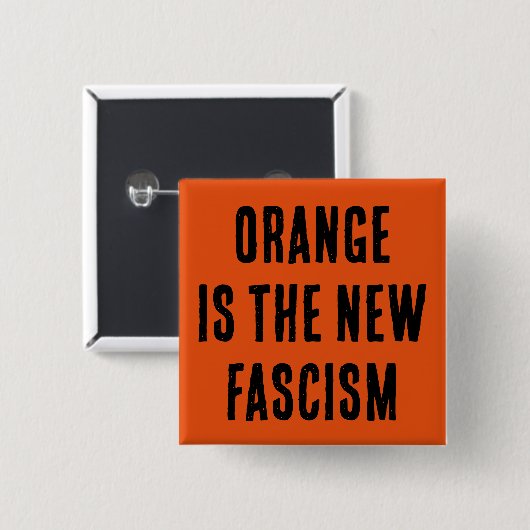 Orange ist der neue Faschismus-Knopf Button (Vorne & Hinten)