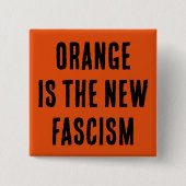 Orange ist der neue Faschismus-Knopf Button (Vorderseite)