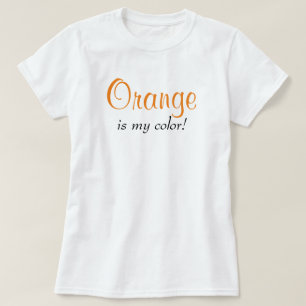 Orange ist meine Farbe Süße Typografie Weiblicher T-Shirt