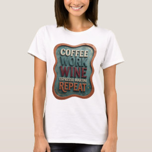 Orange KAFFEE ARBEIT WEIN ESPRESSO MARTINI WIEDERH T-Shirt