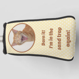 Orange Kitty - Darn it, ich bin wieder in der Sand Golf Headcover