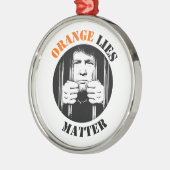 Orange Lies Anti Trump Ornament Aus Metall (Links)