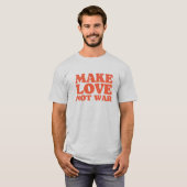 Orange macht Liebe nicht Krieg T-Shirt (Vorne ganz)