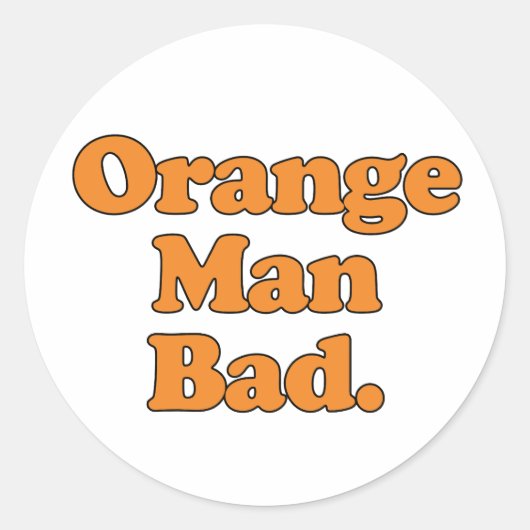 Orange Man Bad Runder Aufkleber (Vorderseite)