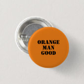 Orange Man Good 45. Präsident Donald Trump Button (Vorne & Hinten)