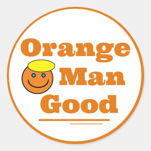Orange Man GOOD Runder Aufkleber (Vorderseite)