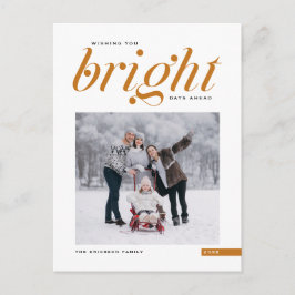 Orange Modern Script Bright Days Ahead Foto Feiertagspostkarte
