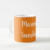 Orange Morning Sunshine in White Script Coffee Tas Kaffeetasse (Vorderseite Links)