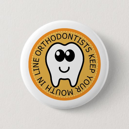 Orange Orthodontist-Geschenk Button (Vorderseite)