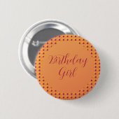 Orange Pink und Burgundy Girl Birthday Button (Vorne & Hinten)