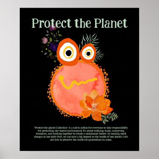 Orange PROTECT THE PLANET, ERDE Niedliche Kunst GE Poster (Vorne)