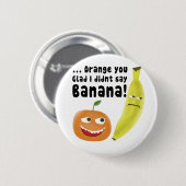 Orange Sie froh Button (Vorne & Hinten)