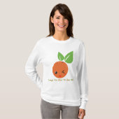 "Orange Sie frohe" lange Hülse T-Shirt (Vorne ganz)