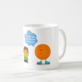 Orange Sie frohe Tasse (VorderseiteRechts)