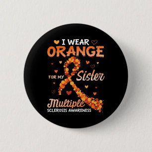 Orange tragen für meine Schwester Multiple Skleros Button