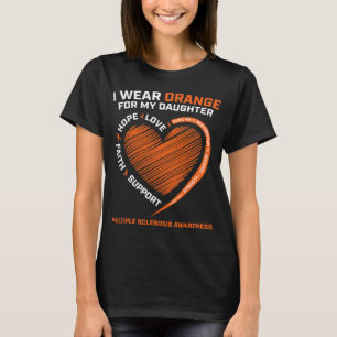 Orange tragen für meine Tochter Multiple Sklerose T-Shirt