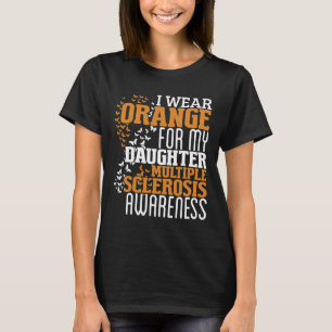 Orange tragen für Tochter Frau Multiple Sklerose A T-Shirt