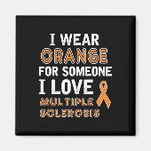 Orange tragen - Multiple Sklerose Bewusstsein Magnet (Vorne)