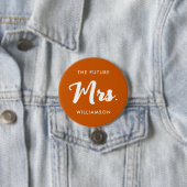 Orange White Future Frau Nachname Getting Married Button (Beispiel)