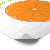 Orange You Glad Es ist Sommer Poster (Ecke)