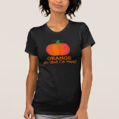 Orange You Glad Ich bin hier Funny T-Shirt (Vorderseite)
