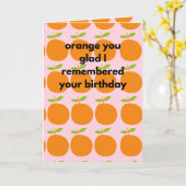 Orange You Glad Ich erinnere mich an Ihren Geburts Karte (Gelbe Blume)