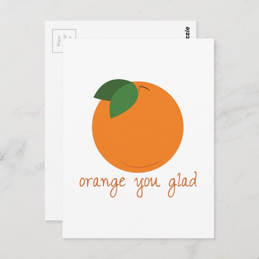 Orange You Glad Postkarte (Vorne/Hinten)